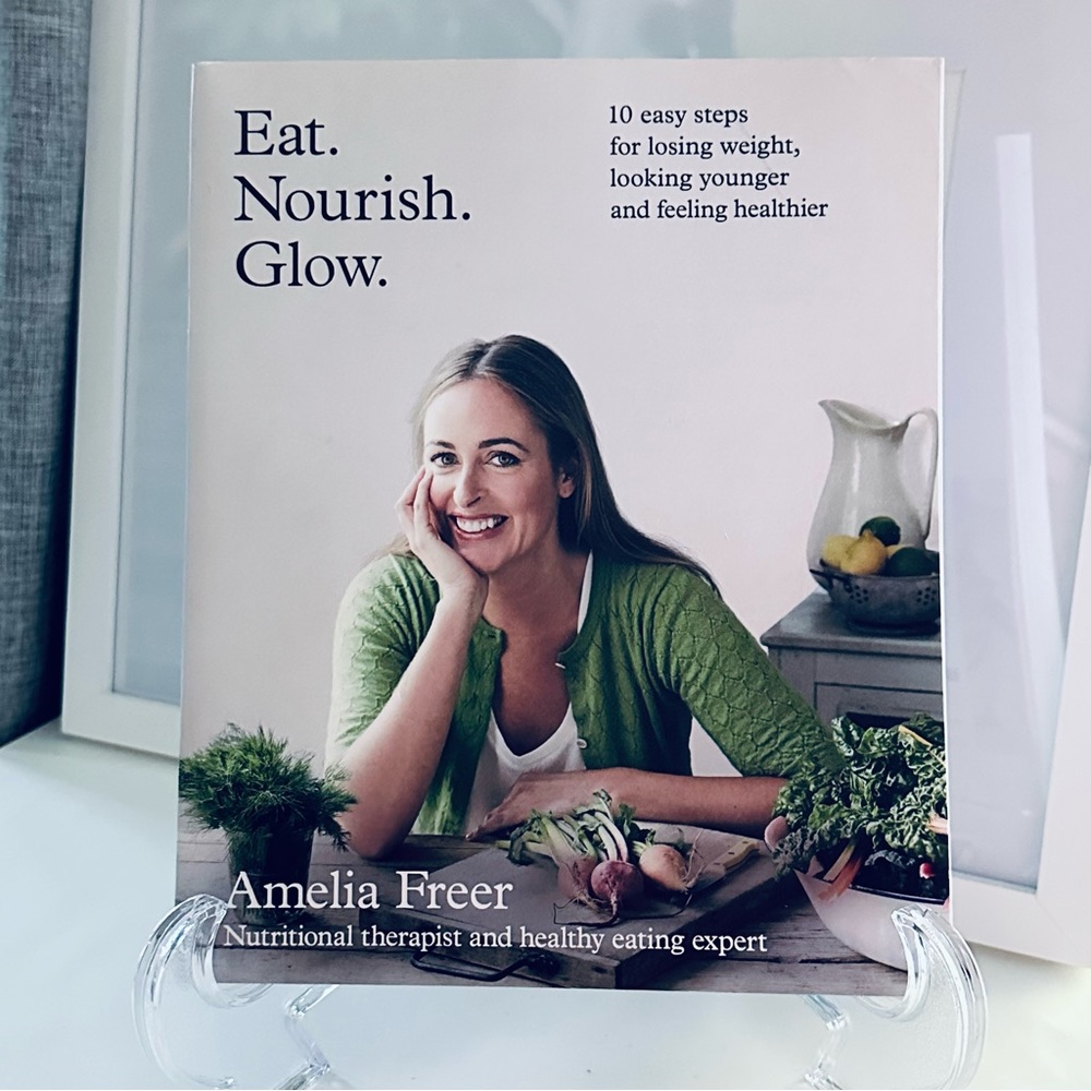 NEW Amelia Freer Eat Nourish Glow Paperback Cookbook Recipe Book
